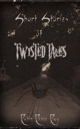 Short Stories of Twisted Tales by Kysha R McBee 9781519190567