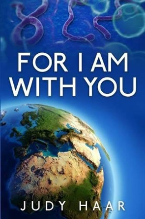 For I Am With You by Judy Haar 9781503101098