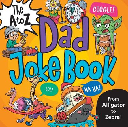 The A to Z Dad Joke Book by Vasco Icuza 9781684646210