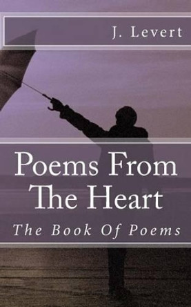 The Book Of Poems: The Book Of Poems by Jasmine M LeVert 9781499141801