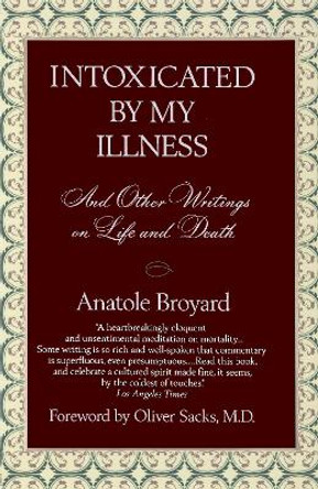 Intoxicated by My Illness by Anatole Broyard 9780449908341