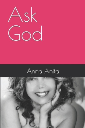 Ask God by Anna Anita 9781797068015