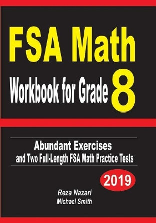 FSA Math Workbook for Grade 8: Abundant Exercises and Two Full-Length FSA Math Practice Tests by Reza Nazari 9781797760278