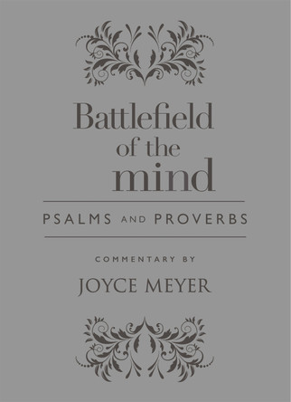 Battlefield of the Mind Psalms and Proverbs by Joyce Meyer