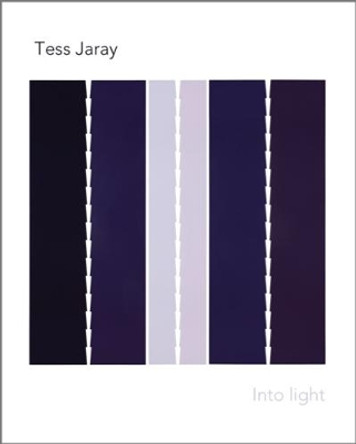 Tess Jaray: Into Light by Tess Jaray 9781909932357