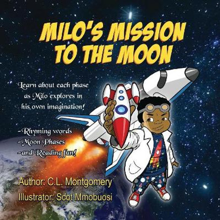 Milo's Mission to the Moon by C L Montgomery 9781733663700