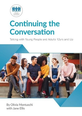 Continuing the conversation: Talking with Young People and Adults 12yrs and Up by Donor Conception Network 9781912886050