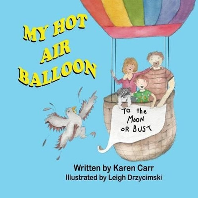 My Hot Air Balloon by Karen Carr 9781612251967