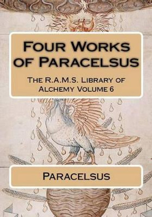 Four works of Paracelsus by Philip N Wheeler 9781508632627