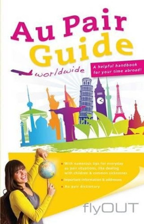 Au Pair Guide: A helpful handbook for your time abroad by John Dalbey 9783981477726