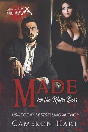 Made for the Mafia Boss by Cameron Hart 9798646399046