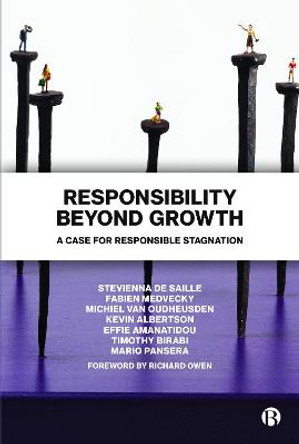 Responsibility Beyond Growth: A Case for Responsible Stagnation by Stevienna de Saille