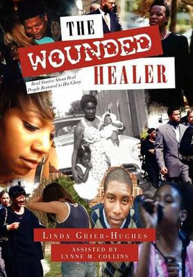 The Wounded Healer by Linda Grier-Hughes 9781453526415