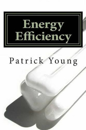 Energy Efficiency by Patrick Young 9781478347545