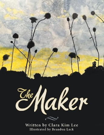 The Maker by Clara Kim Lee 9781973643296