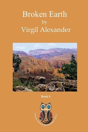 Broken Earth by Virgil Alexander 9781938436376