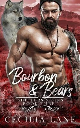 Bourbon and Bears: Bad Alpha Dads by Cecilia Lane 9781700252470