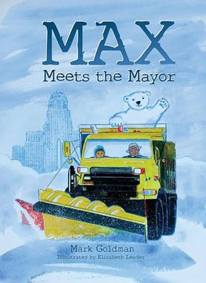 Max Meets the Mayor by Mark Goldman 9781942483069