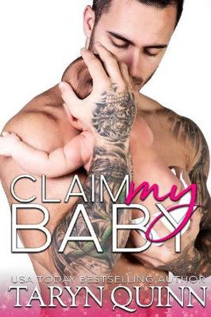 Claim My Baby by Taryn Quinn 9781940346526