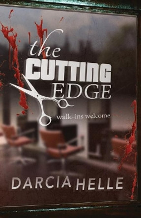 The Cutting Edge by Darcia Helle 9781453630730