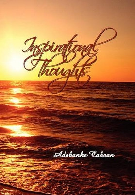 Inspirational Thoughts by Adebanke Cabean 9781453571477