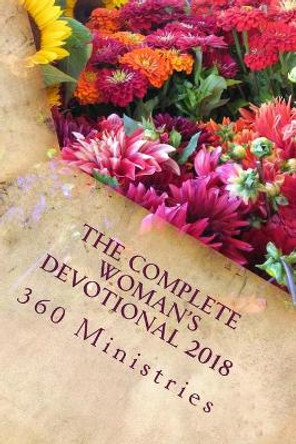 The Complete Woman's Devotional 2018 by Windi Burns 9781726451352