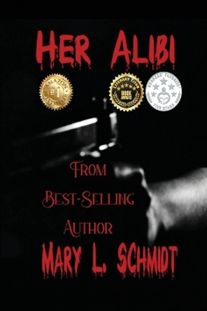 Her Alibi by Mary L Schmidt 9798218052546