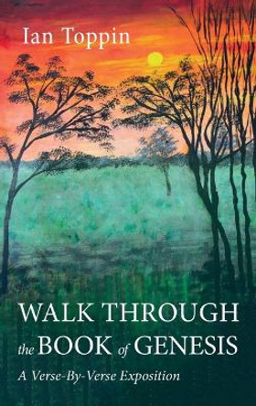 Walk Through the Book of Genesis by Ian Toppin 9781666755633