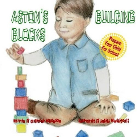 Aston's Building Blocks by Angela Mingledorff 9781466253643