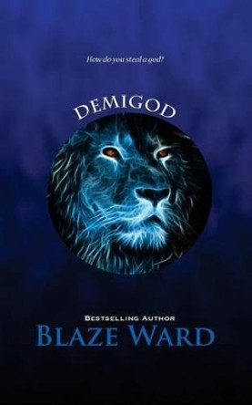 Demigod by Blaze Ward 9781943663187