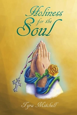 Holiness for the Soul by Tyra Mitchell 9781524589691