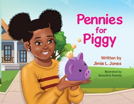 Pennies for Piggy by Jimia L Jones 9781734904406