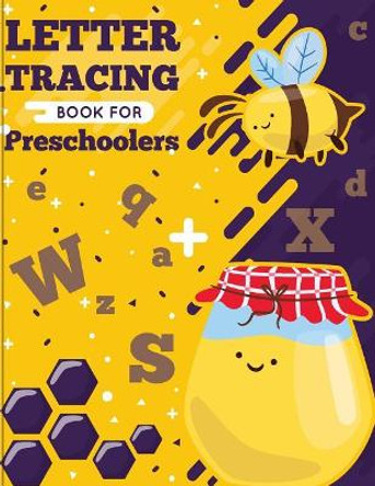 Letter Tracing Book for Preschoolers: letter tracing preschool, letter tracing, letter tracing kid 3-5, letter tracing preschool, letter tracing workbook by Teddi Odell 9781722006648