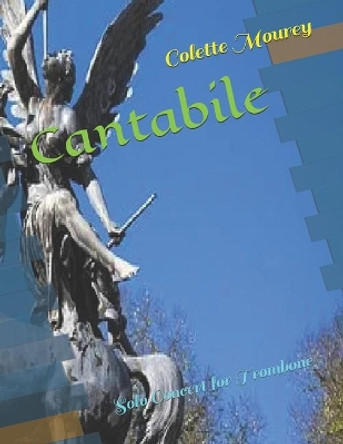 Cantabile: Solo Concert for Trombone by Colette Mourey 9798592559778