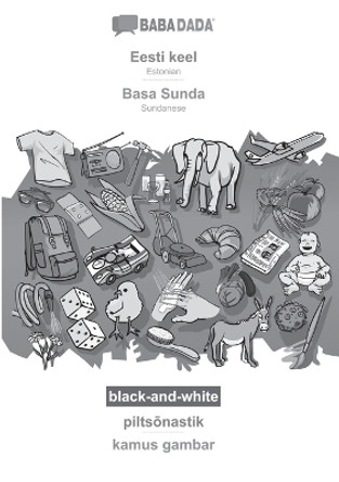 BABADADA black-and-white, Eesti keel - Basa Sunda, piltsõnastik - kamus gambar: Estonian - Sundanese, visual dictionary by Babadada Gmbh 9783366111856