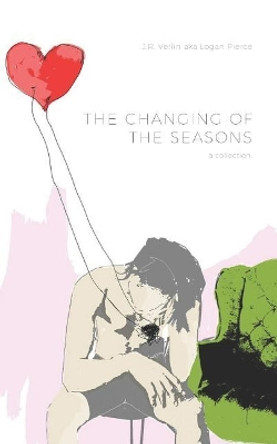 The Changing of the Seasons by J R Verlin 9781793496553