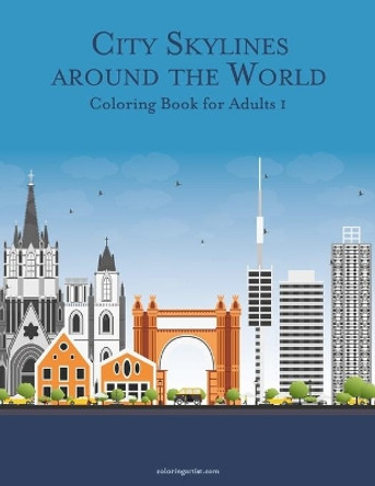 City Skylines around the World Coloring Book for Adults 1 by Nick Snels 9798652867058