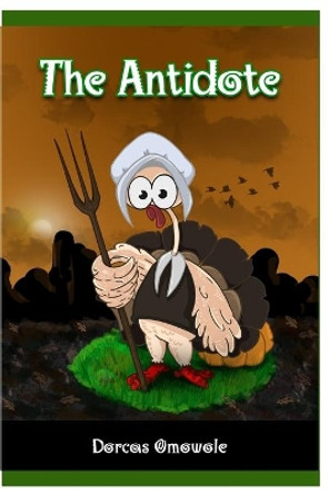 The Antidote by Dorcas Omowole 9798655017696