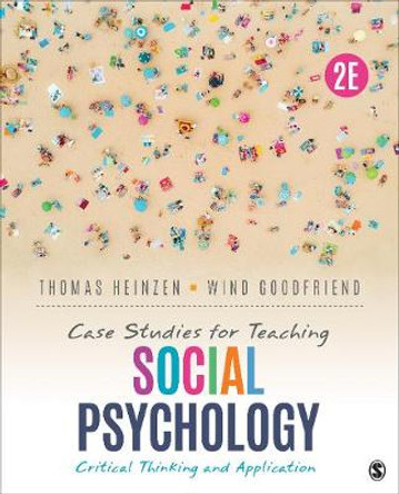 Case Studies for Teaching Social Psychology: Critical Thinking and Application by Thomas E Heinzen