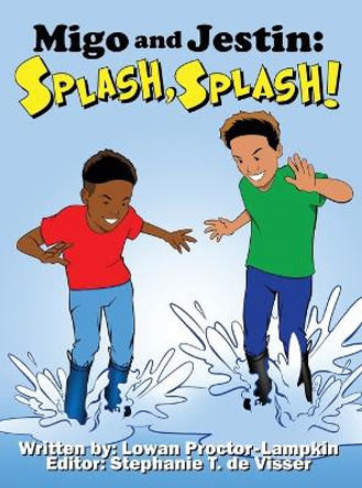 Migo and Jestin: Splash, Splash! by Lowan Proctor-Lampkin 9781649579812