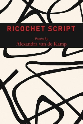 Ricochet Script by Alexandra Van De Kamp 9781736672112