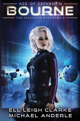 Bourne: Age Of Expansion - A Kurtherian Gambit Series by Ell Leigh Clarke 9781649717986