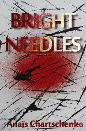 Bright Needles by Assaph Mehr 9781546863519