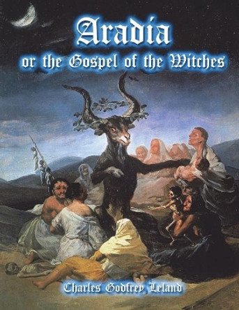 Aradia: or the Gospel of the Witches by Dahlia V Nightly 9781723494017