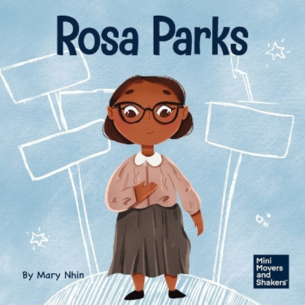 Rosa Parks: A Kid's Book About Standing Up For What's Right by Mary Nhin 9781637312957