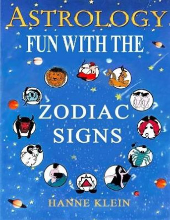 Fun With The Zodiac Signs by Hanne Klein 9781987738292