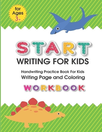 Start Writing for Kids: Handwriting Practice Book For Kids Writing Page and Coloring Book: Numbers 1-10: For Preschool, Kindergarten, and Kids Ages 3+:8.5x11: 50 pages: Green Cover by Satapol Ceo 9798674967934