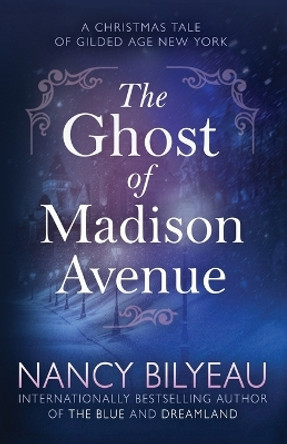 The Ghost of Madison Avenue: A Novella by Nancy Bilyeau 9781674496436