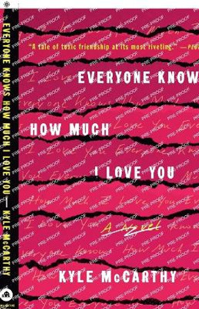 Everyone Knows How Much I Love You by Kyle McCarthy 9781984819772