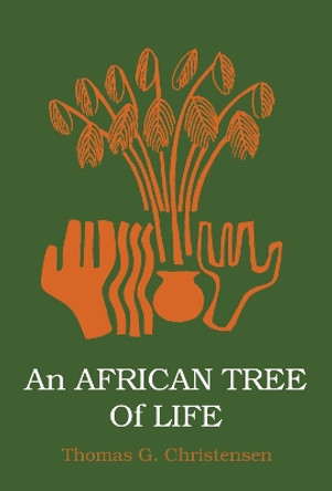 An African Tree of Life by Thomas G Christensen 9781498278669